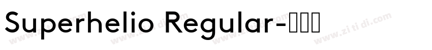 Superhelio Regular字体转换